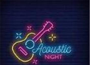  - Acoustic Night  Saturday 16 July 2022
